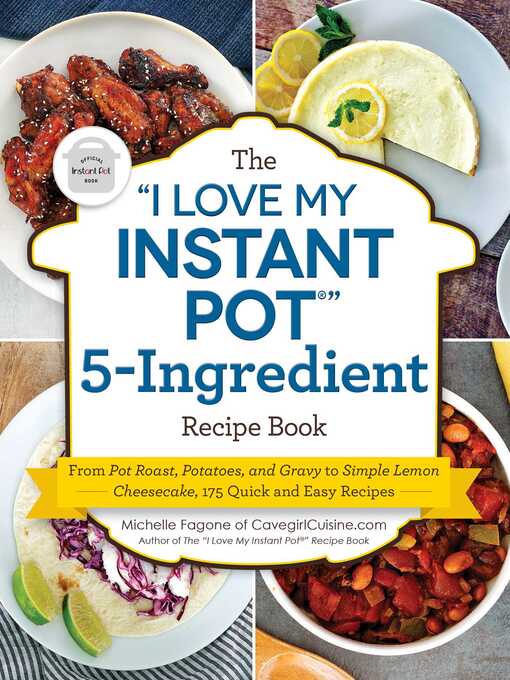 Title details for The "I Love My Instant Pot" 5-Ingredient Recipe Book by Michelle Fagone - Wait list